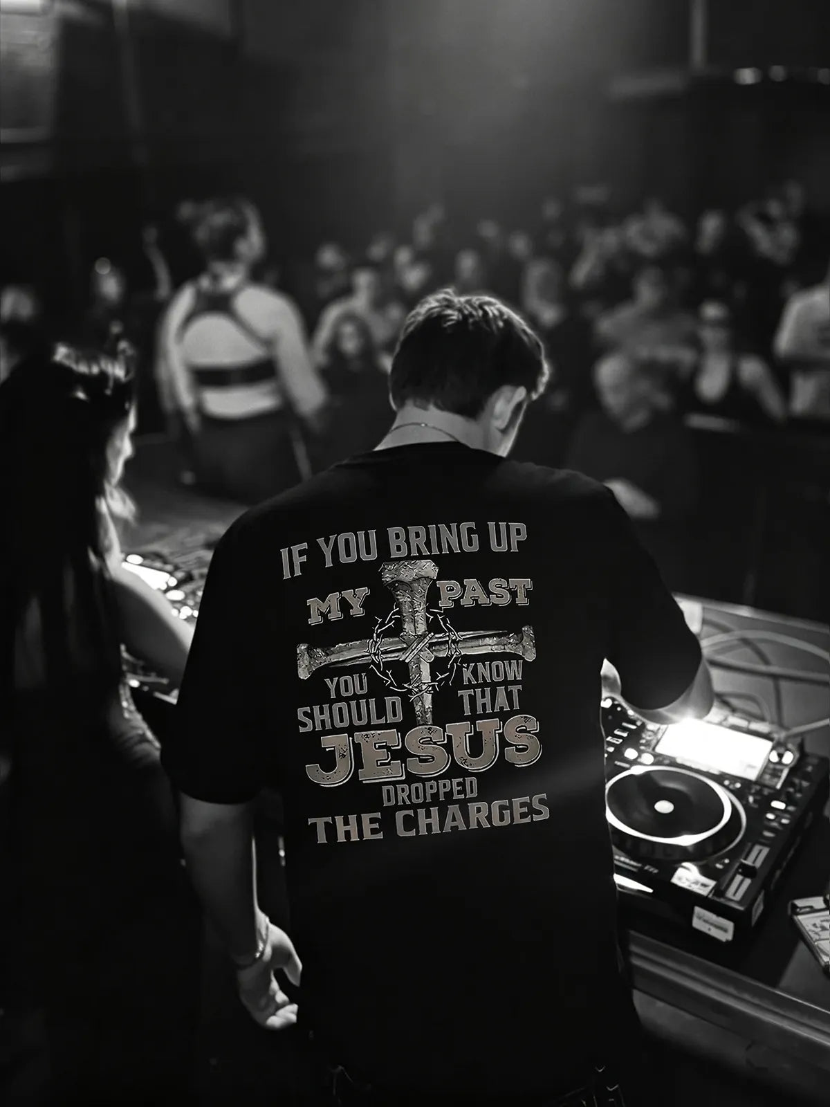 If You Bring Up My Past You Should Know That Jesus Dropped The Charges Printed Men's T-shirt
