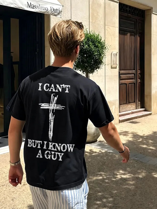 I Can't But I Know A Guy Printed Men's T-shirt