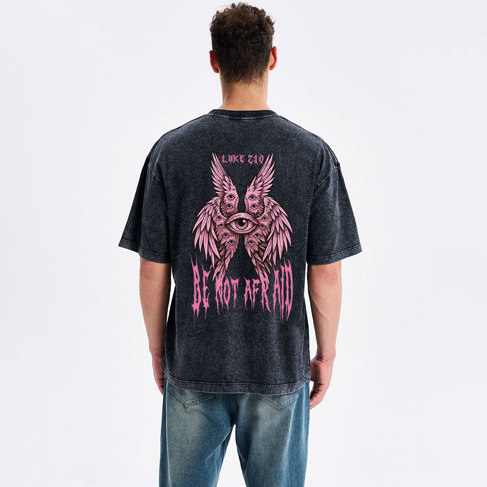 Be Not Afraid Seraphim Christian Washed T-Shirt
