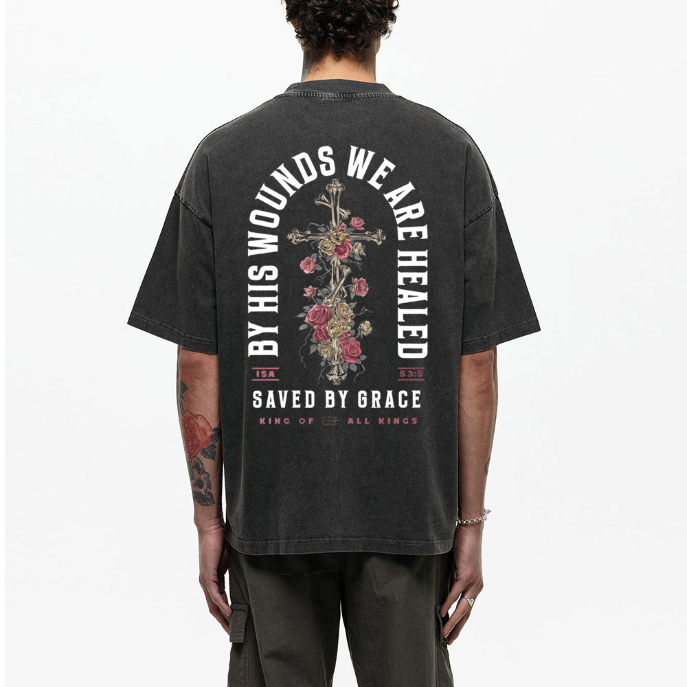 By His Wounds We Are Healed Christian Washed T-Shirt