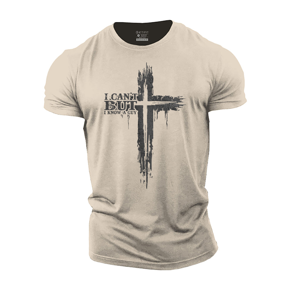 I Can't, but I Know A Guy Cotton T-Shirt