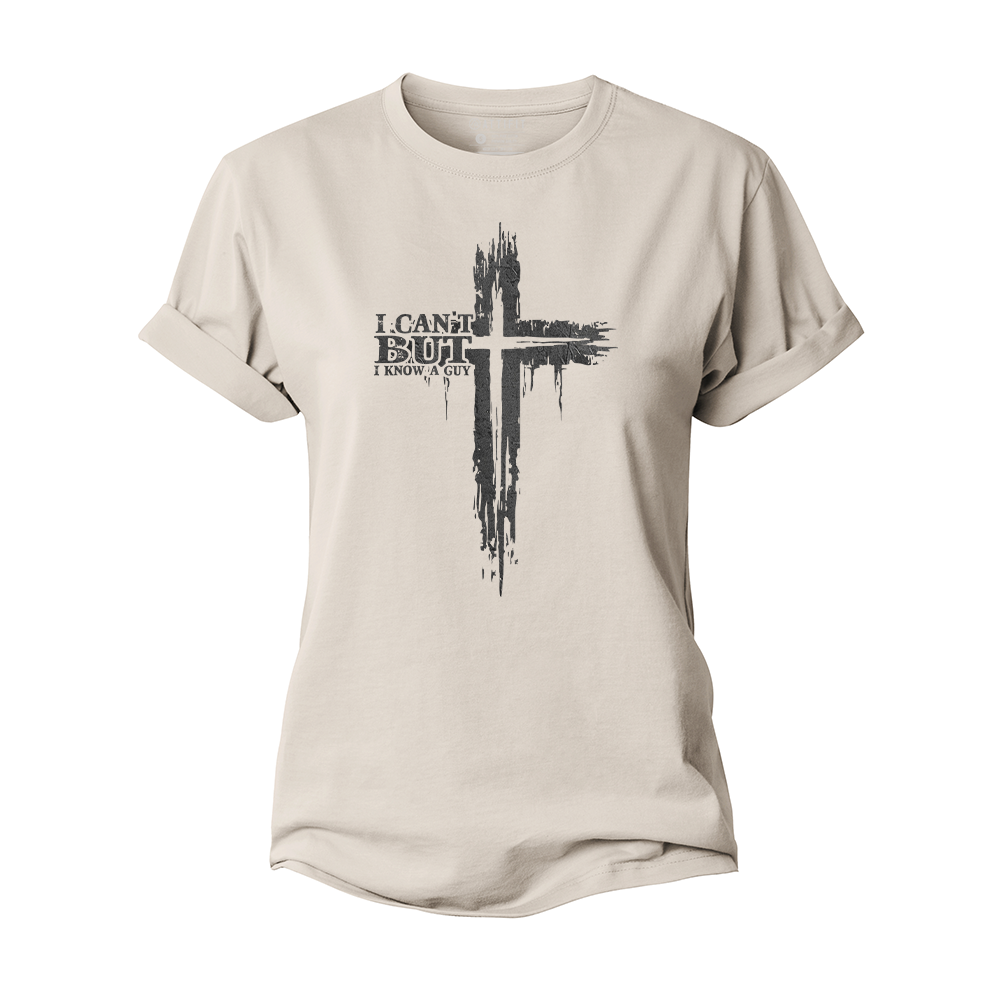 I Can't, but I Know A Guy Women's Cotton T-Shirt