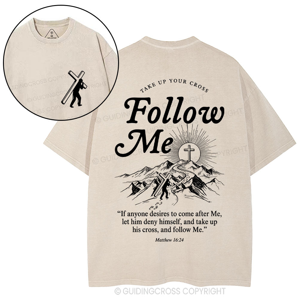 Take Up Your Cross And Follow Me Christian Washed T-Shirt