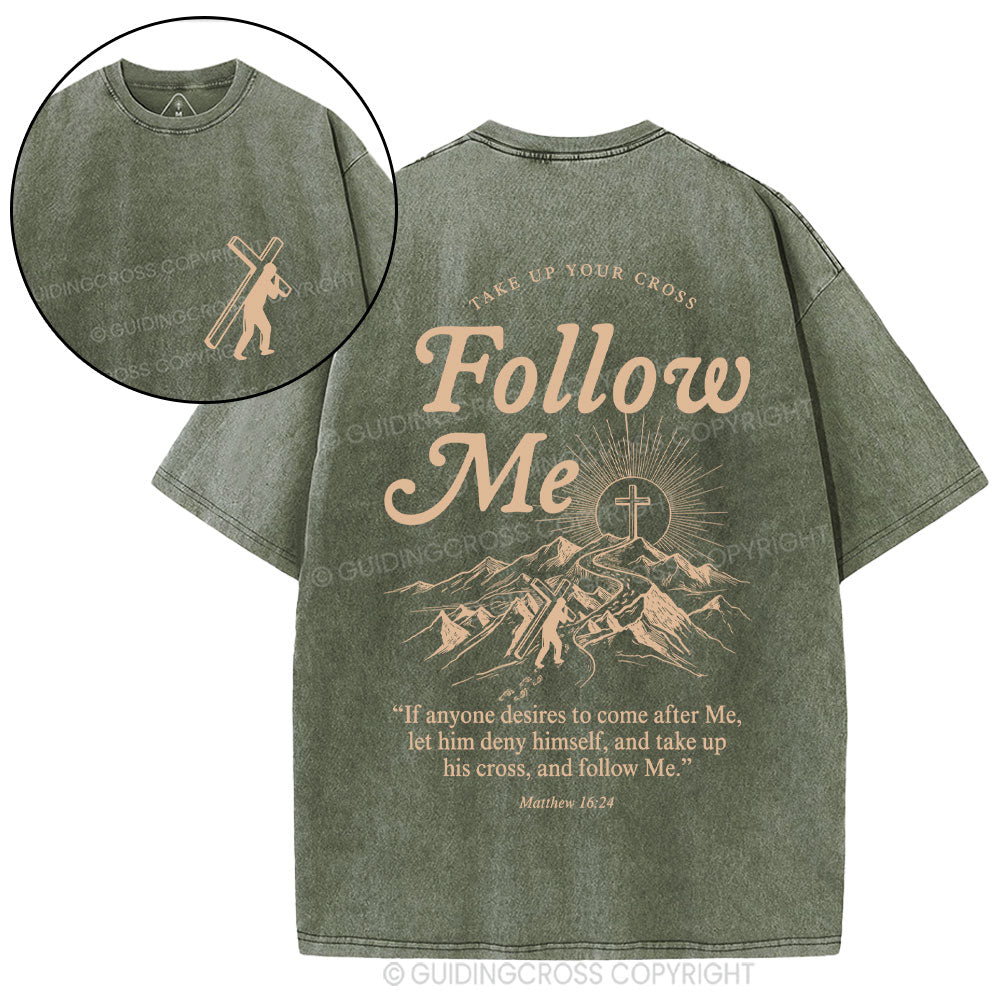Take Up Your Cross And Follow Me Christian Washed T-Shirt