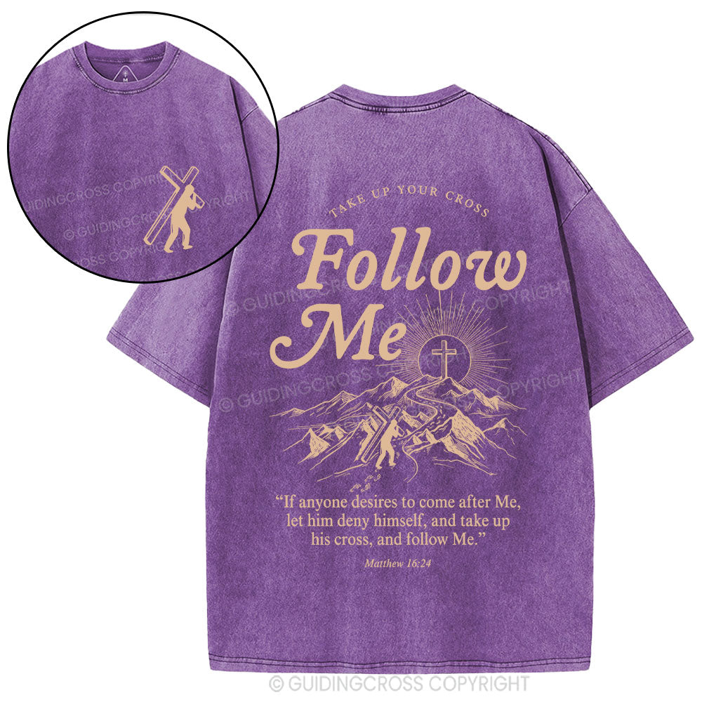 Take Up Your Cross And Follow Me Christian Washed T-Shirt
