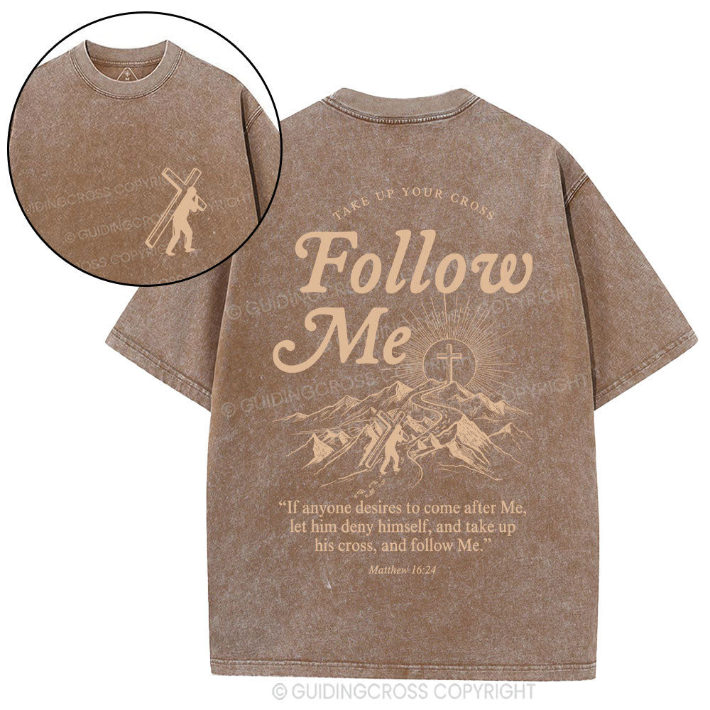 Take Up Your Cross And Follow Me Christian Washed T-Shirt