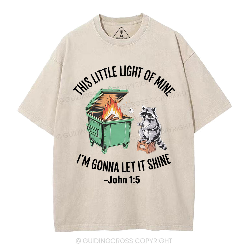 This Little Light Of Mine I'm Gonna Let It Shine Christian Washed T-Shirt