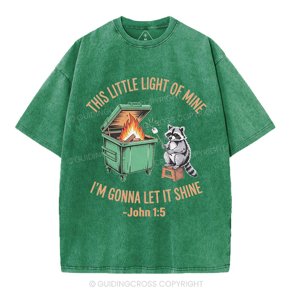 This Little Light Of Mine I'm Gonna Let It Shine Christian Washed T-Shirt