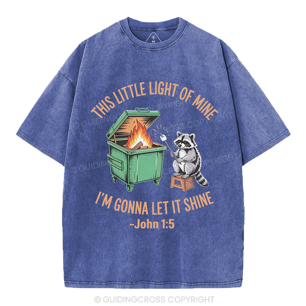 This Little Light Of Mine I'm Gonna Let It Shine Christian Washed T-Shirt