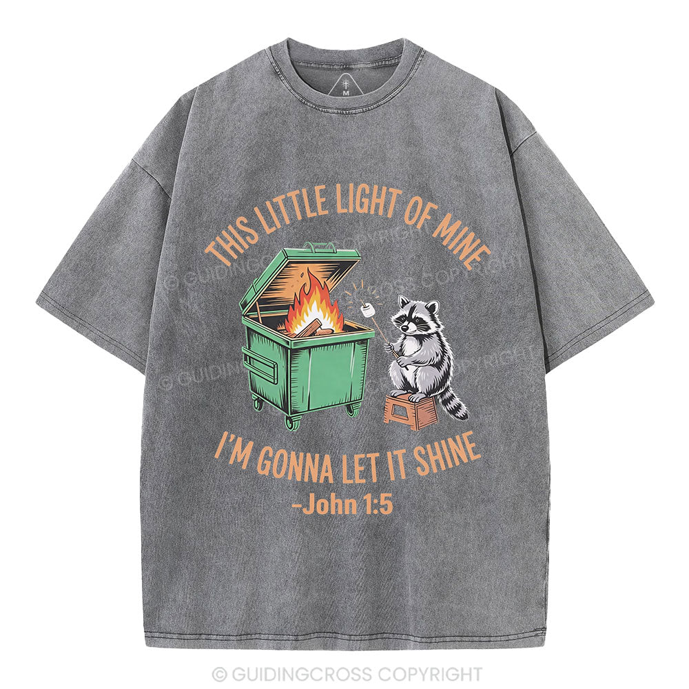 This Little Light Of Mine I'm Gonna Let It Shine Christian Washed T-Shirt