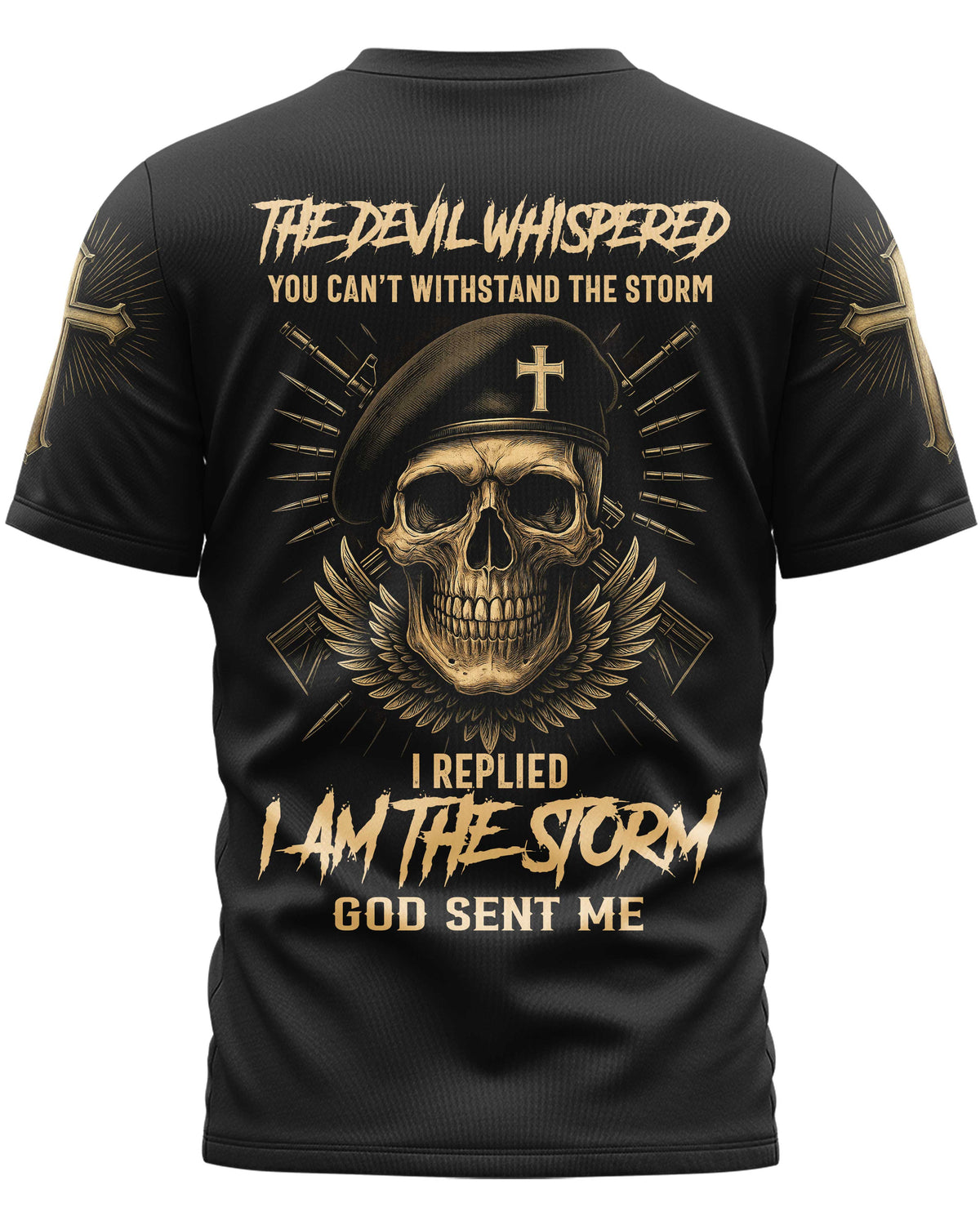 The Devil Whispered You Can’t Withstand The Storm T-Shirt