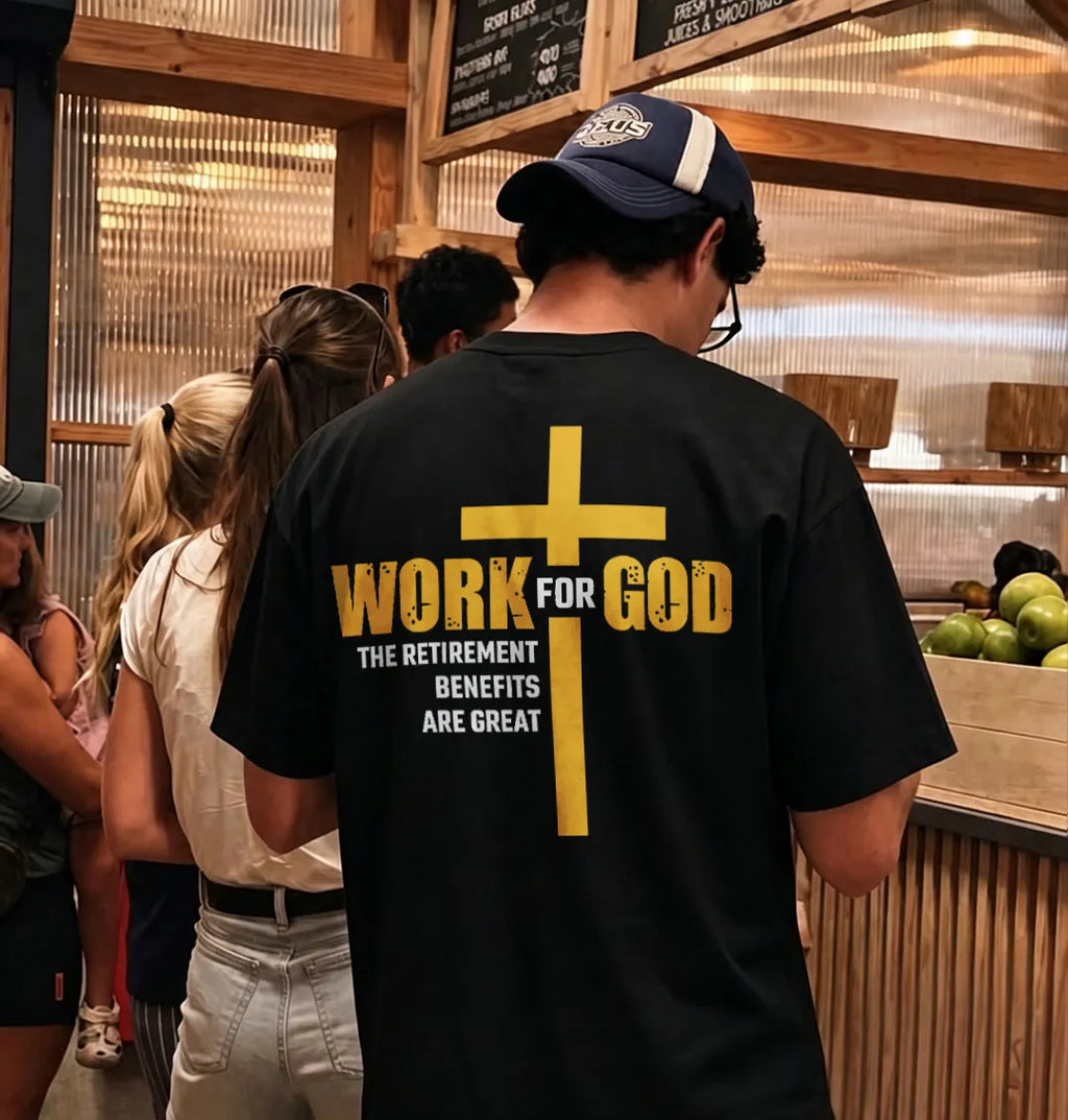 Work For God The Retirement Benefits Are Great Printed Men's T-shirt