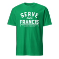 Serve Like Francis - T-Shirt