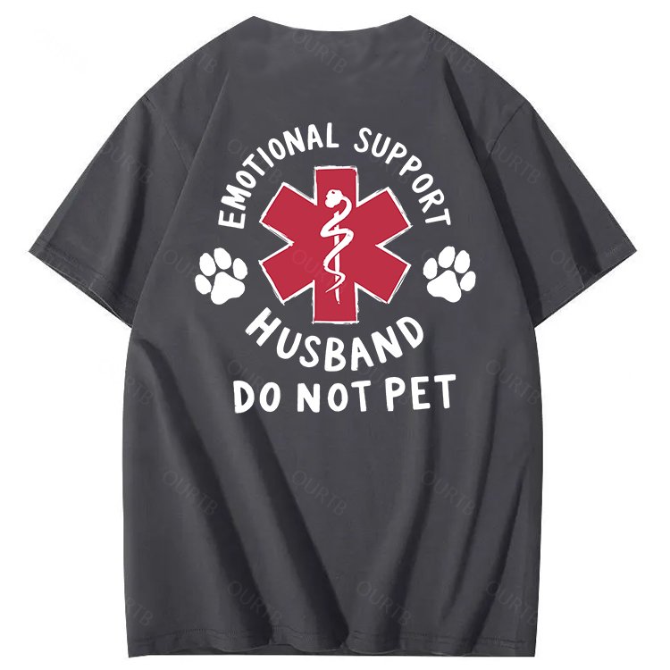 Emotional Support Husband Do Not Pet 100% Cotton T-Shirt